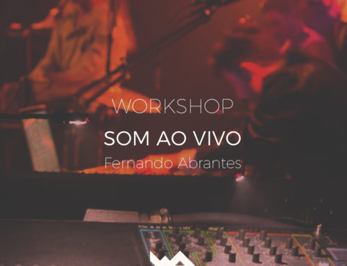 Workshop Som ao Vivo com Fernando Abrantes > World Academy